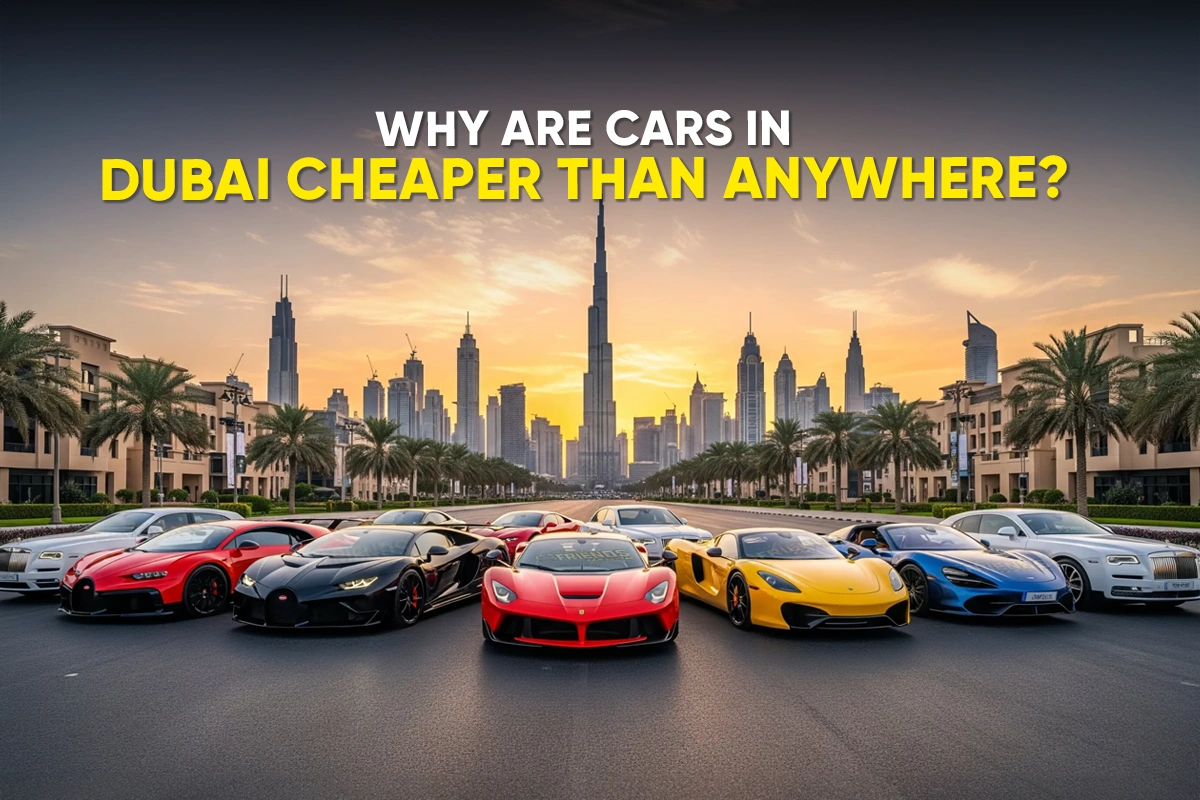 5 Key Reasons Why Cars in Dubai Are Cheaper Than Anywhere