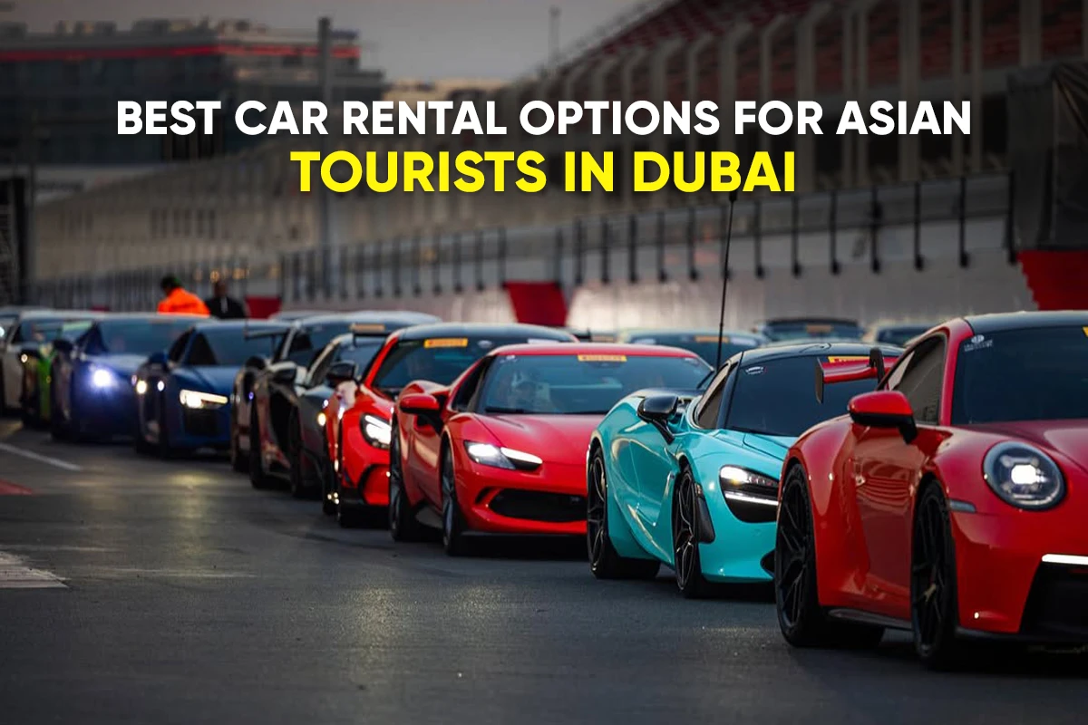 best-car-rental-options-asian-tourists-dubai