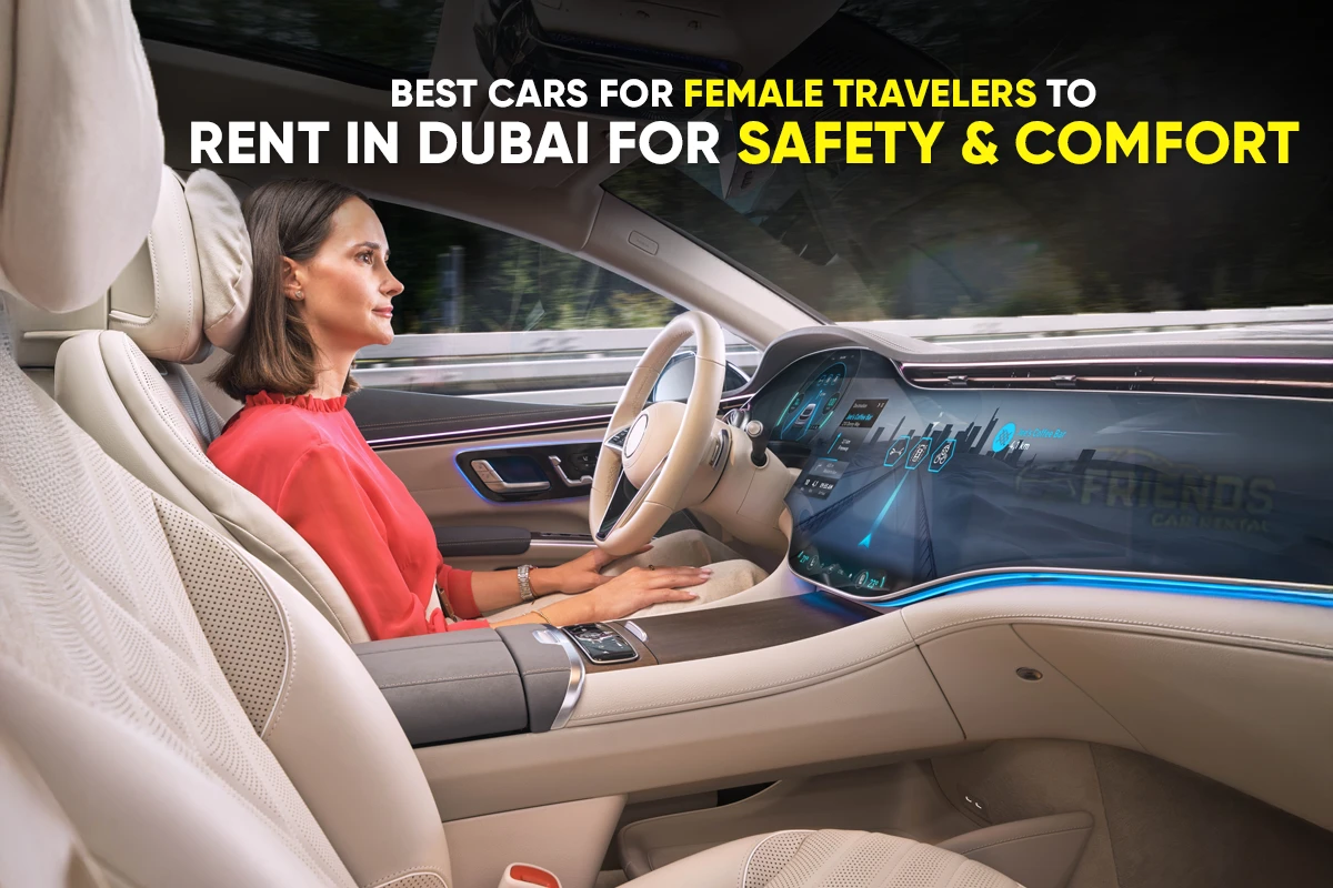 Los mejores coches de alquiler para mujeres en Dubái: seguridad y comodidad