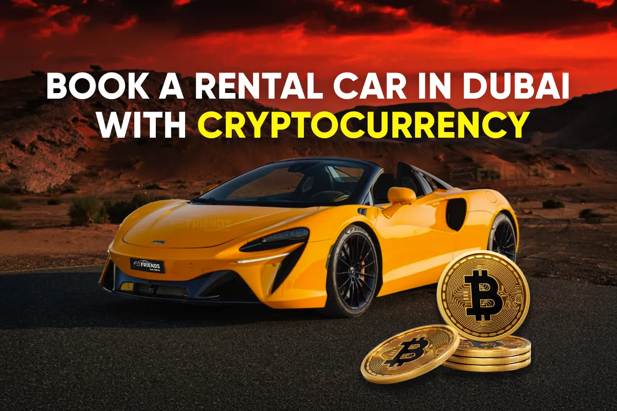 Réservez une voiture de location à Dubaï avec la crypto-monnaie