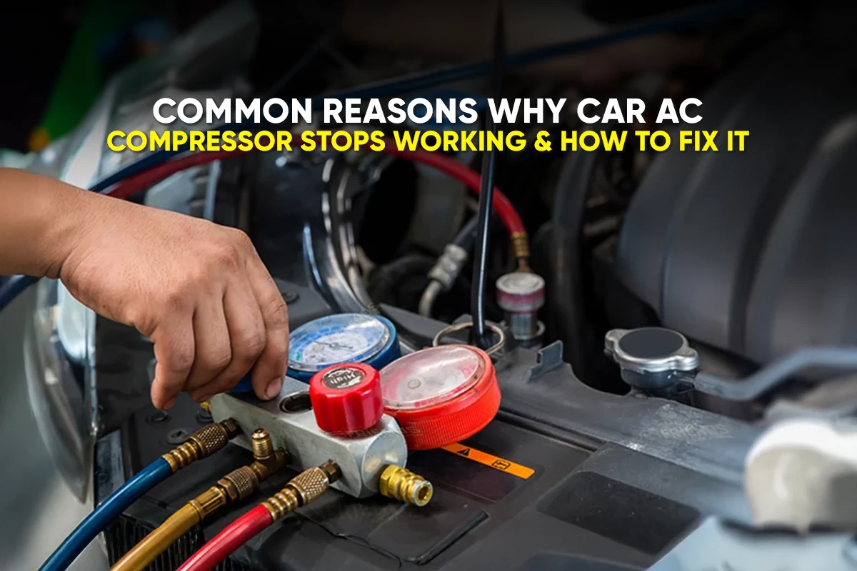 15 Reasons Car AC Compressors Fail & How to Fix Them