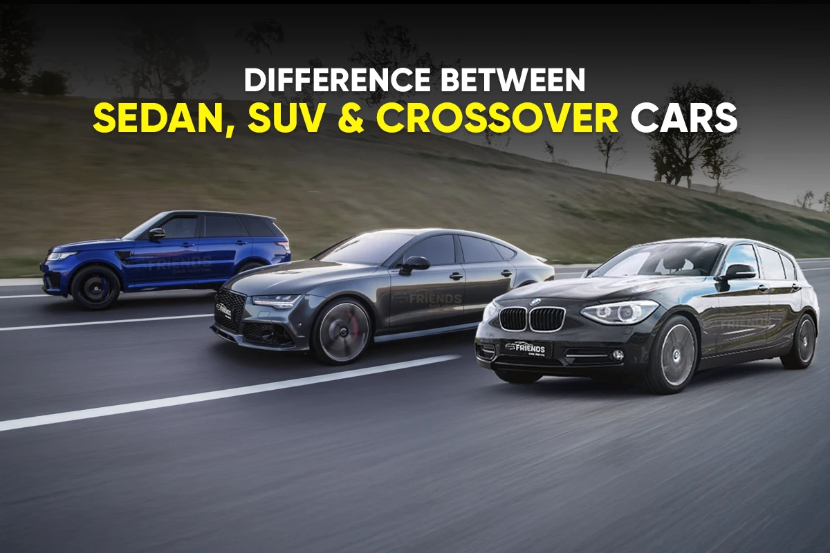 Sedan vs. SUV vs. Crossover: Car Type Differences