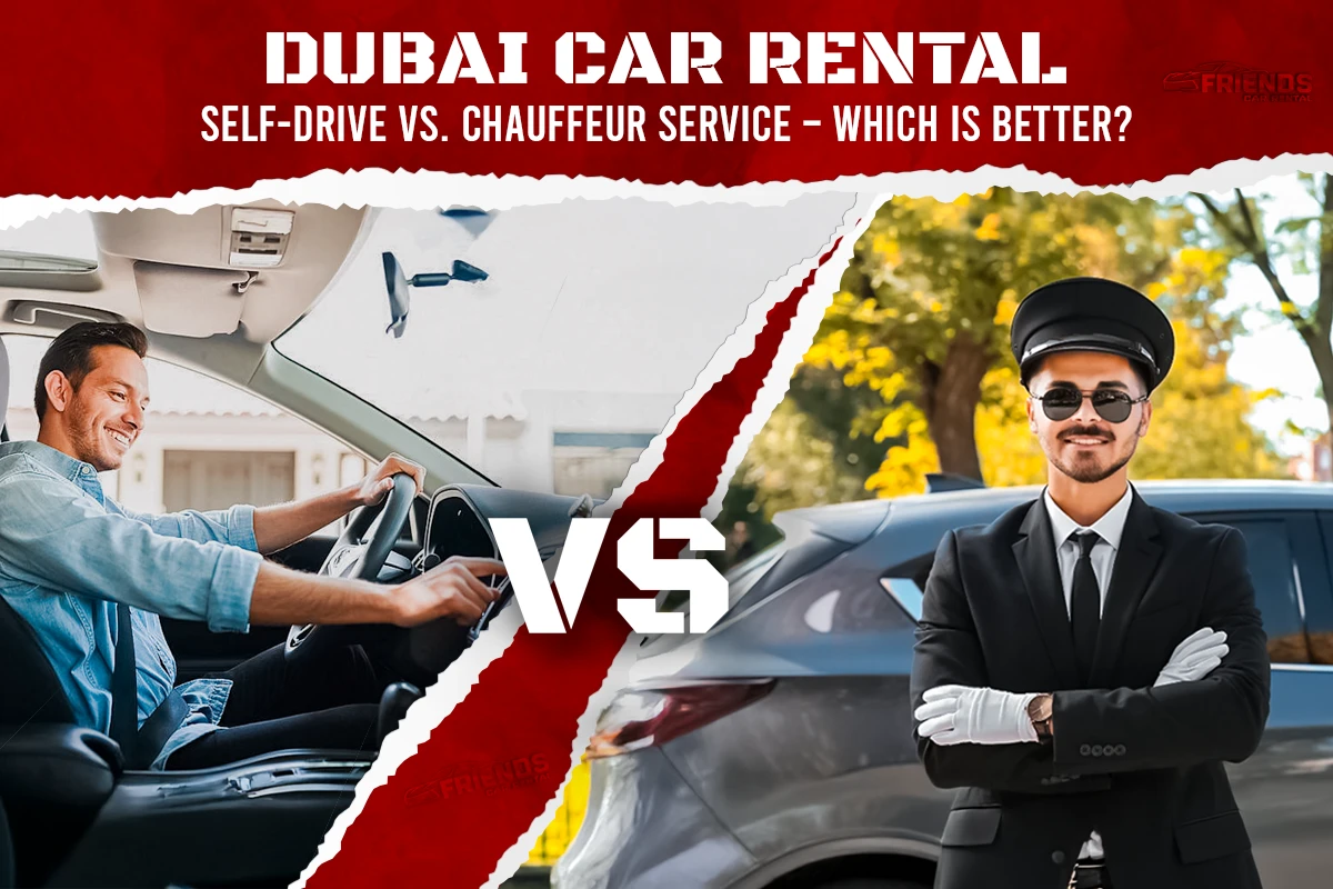 Noleggio auto a Dubai: Self-Drive o servizio con autista: qual è meglio?
