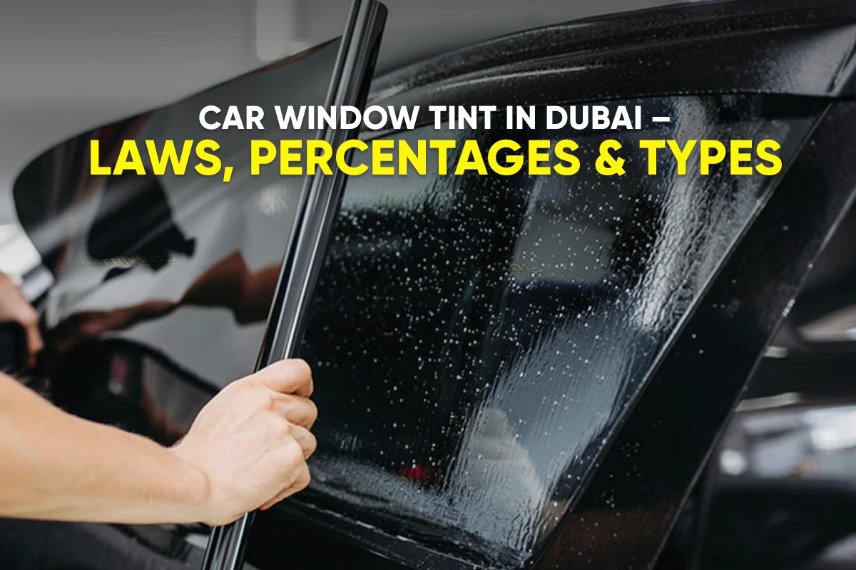 car-window-tint-dubai-laws-types-percentage