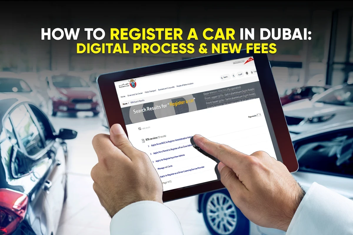 How to Register a Car in Dubai: Digital Process & New Fees
