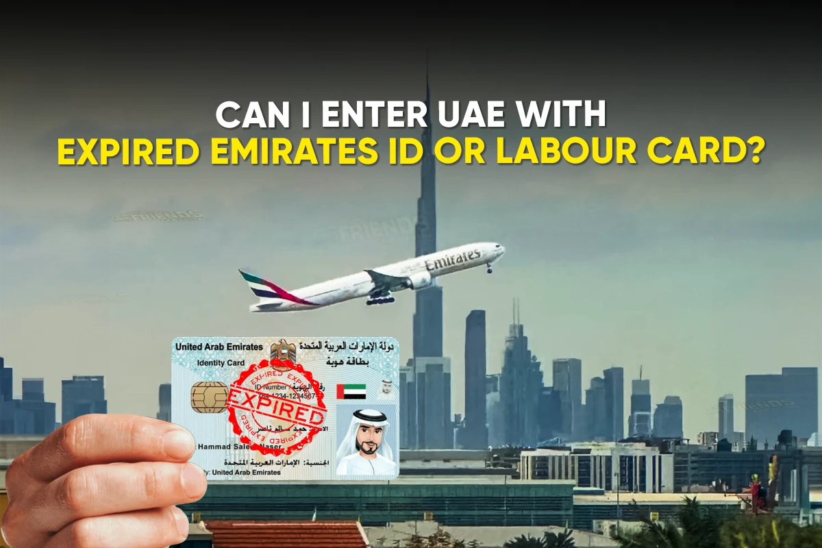 Est-il possible d'entrer aux ÉAU avec une carte d'identité ou une carte de travail des Émirats expirée ?