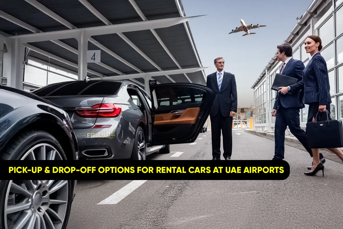 Opciones de recogida y devolución de coches de alquiler en los aeropuertos de los EAU