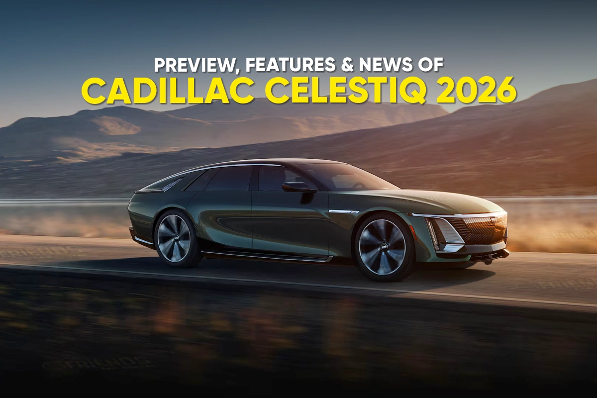 Vorschau, Funktionen & Neuigkeiten zum Cadillac Celestiq 2026